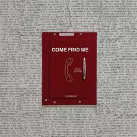 Come Find Me