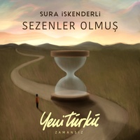 Sezenler Olmuş - Yeni Türkü Zamansız
