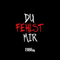 Du fehlst mir