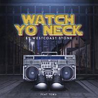 Watch Yo Neck