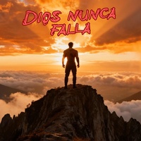 DIOS NUNCA FALLA