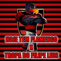 HOJE TEM FLAMENGO X TROPA DO FILIPE LUIS