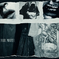 FOUL MOUTH