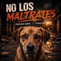 No los maltrates