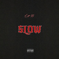 Slow