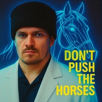 Don't Push The Horses (Special)