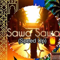Sawa Sawa (Speed Up)
