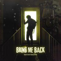 Bring Me Back