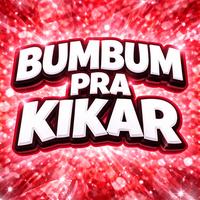 BUMBUM PRA KIKAR