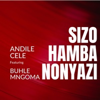 Sizohamba NoNyazi Ngoba Siyathanda