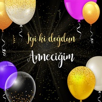 İyi ki doğdun ANNECİĞİM