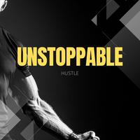 Unstoppable Hustle