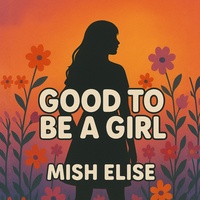 Good to be a girl