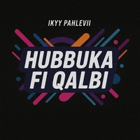 Hubbuka Fi Qalbi