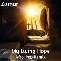 My Living Hope - Afro-Pop Remix