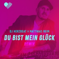 Du bist mein Glück - Remix