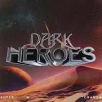 Dark Heroes