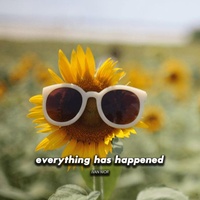 everything has happened