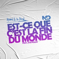 Est-ce que c'est la fin du monde (feat. Atis Polky)
