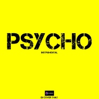 Psycho (Originally Performed By Post Malone, Ty Dolla $Ign) - Karaoke Version