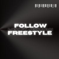 Follow Freestyle (Mezi ft. Jezzaboi)