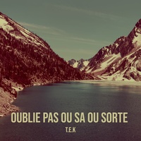 oublie pas ou sa ou sorte