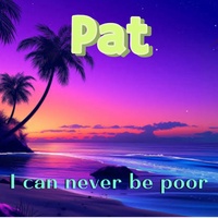 I Can Never Be Poor