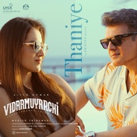 Thaniye (From "Vidaamuyarchi")