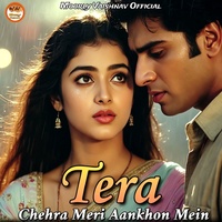 Tera Chehra Meri Aankhon Mein