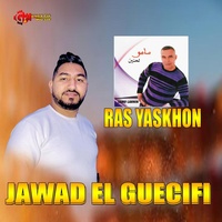 Cheb Jawad El Guercifi RAS YASKHON MALI YWASINI SIF