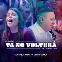 Ya No Volverá (feat. Diego Olmos & La banda de Carlitos) - En Vivo
