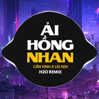 Ải Hồng Nhan - Remix Deep House