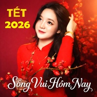 Sống Vui Hôm Nay - TÊT 2026