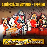 Aquí Está Su Mayimbe (Opening)