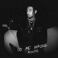 DO ME WRONG - Acoustic