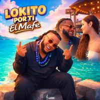 Lokito Por Ti