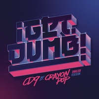 Get Dumb (feat. Crayon Pop) (English Version)