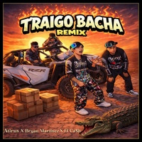 TRAIGO BACHA (Remix)