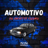 Automotivo do Chevete Escuro