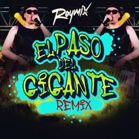 El Paso Del Gigante - Remix