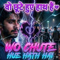 Wo Chute Hue Hath Hai