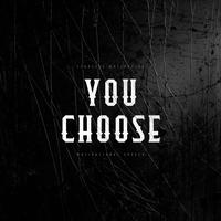 You Choose (Motivational Speech)