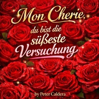 Mon Cherie,du bist die süßeste Versuchung