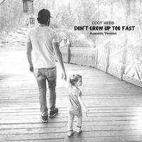 Don't Grow Up Too Fast - Acoustic