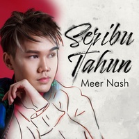 Seribu Tahun - Meer Nash Version