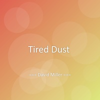 Tired Dust