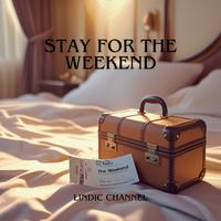 Stay for the Weekend
