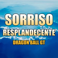 Sorriso Resplandecente - Dragon Ball GT