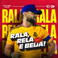 Rala, Rela e Beija!