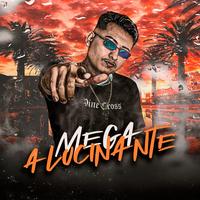 MEGA ALUCINANTE